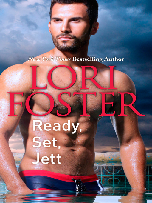 Title details for Ready, Set, Jett by Lori Foster - Available